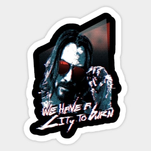 We have a city to burn! (Cyberpunk 2077) Sticker